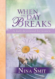 When the Day Breaks: A Daily Devotional for Women used book depot