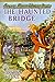 The Haunted Bridge Nancy Drew, Book 15 Keene, Carolyn