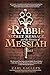 The Rabbi, the Secret Message, and the Identity of Messiah [Paperback] Carl Gallups and Zev Porat