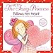 The Very Fairy Princess Follows Her Heart [Hardcover] Andrews, Julie; Hamilton, Emma Walton and Davenier, Christine