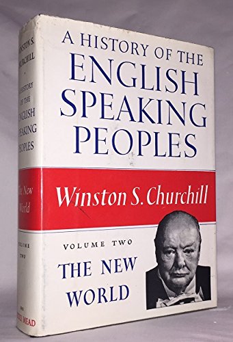 History of the English Speaking Peoples: Volume 2: The New World