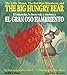 The Big Hungry Bear  El gran oso hambriento English and Spanish Edition Wood, Audrey and Wood, Don