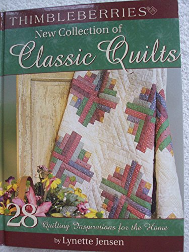 Thimbleberries New Collection of Classic Quilts: 28 Quilting Inspirations for the Home [Hardcover] Jensen, Lynette