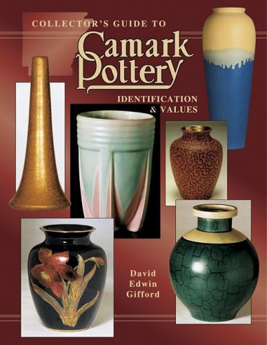 Collectors Guide to Camark Pottery: Identification  Values Gifford, David Edwin