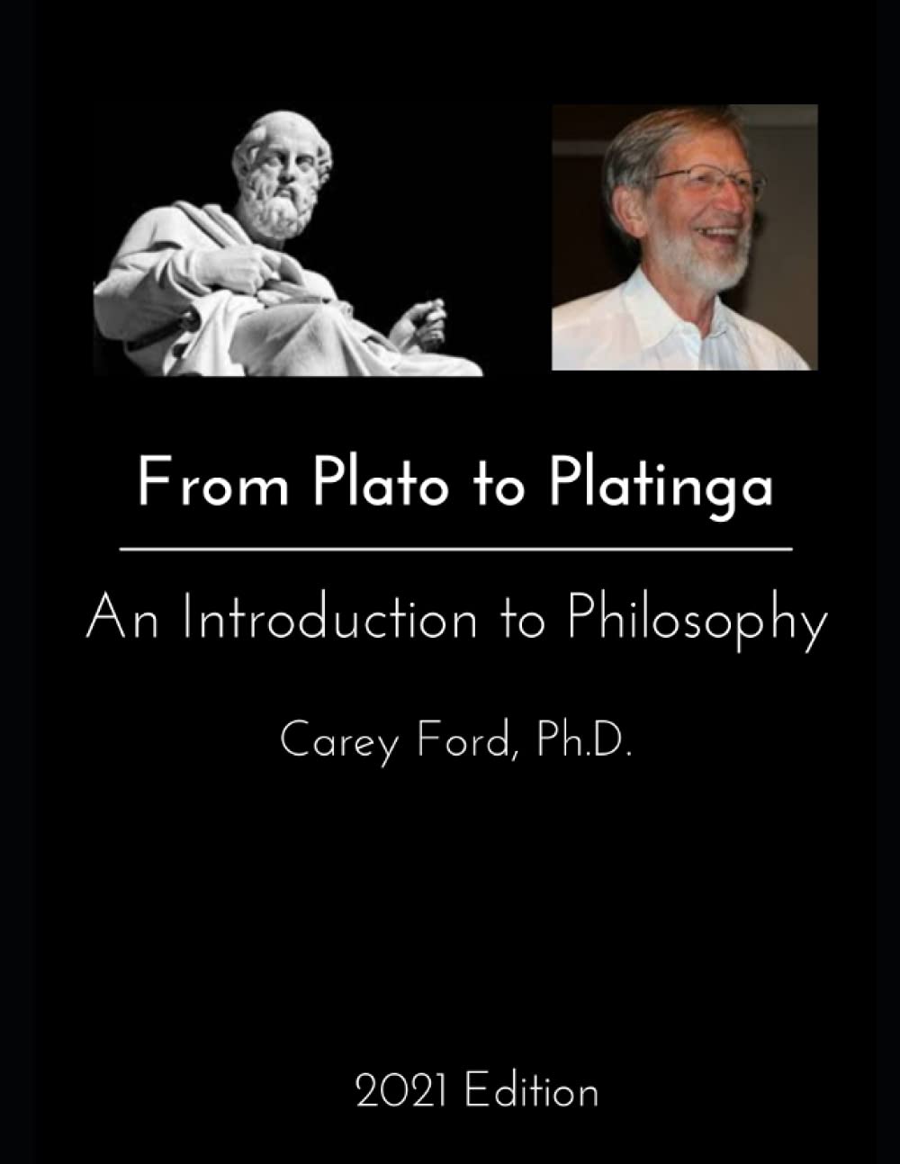 From Plato to Plantinga: An Introduction to Philosophy: 2021 Updated Edition