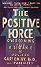 The Postitive Force: Overcoming Your Resistance to Success Emery, Gary and Emery, Pat