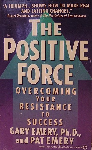 The Postitive Force: Overcoming Your Resistance to Success used book depot