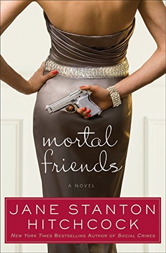 Mortal Friends: A Novel Hitchcock, Jane Stanton