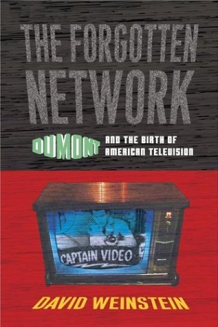 The Forgotten Network: Dumont and the Birth of American Television used book depot