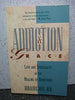 Addiction & Grace: Love and Spirituality in the Healing of Addictions