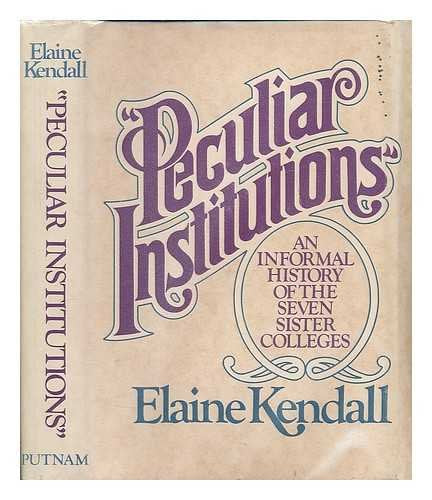 "Peculiar institutions": An informal history of the Seven Sister colleges used book depot