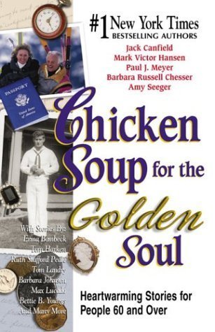 Chicken Soup for the Golden Soul: Heartwarming Stories for People 60 and Over used book depot