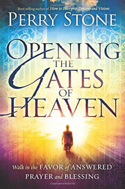 Opening the Gates of Heaven: Walk in the Favor of Answered Prayer and Blessing used book depot
