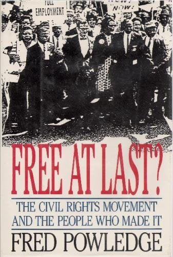 Free at Last?: The Civil Rights Movement and the People Who Made It used book depot