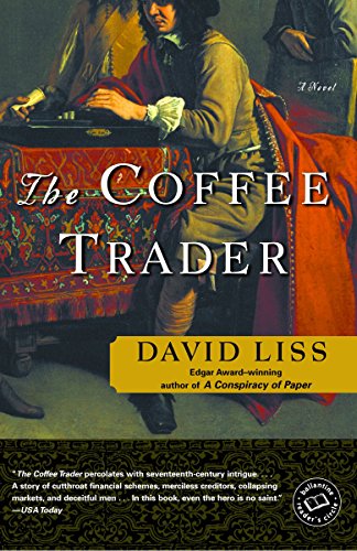 The Coffee Trader: A Novel Ballantine Readers Circle [Paperback] Liss, David