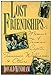 Lost Friendships: A Memoir of Truman Capote Tennessee Williams and Others Windham, Donald