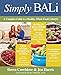 Simply BALi: A Complete Guide to a Healthy, Whole Foods Lifestyle [Paperback] Corridore, Dawn M and Harris, Jen W