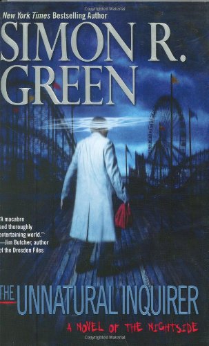 The Unnatural Inquirer Nightside, Book 8 Green, Simon R