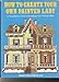 How to Create Your Own Painted Lady : a Comprehensive Guide to Beautifying Your Victorian Home Pomada, Elizabeth and Larsen, Michael