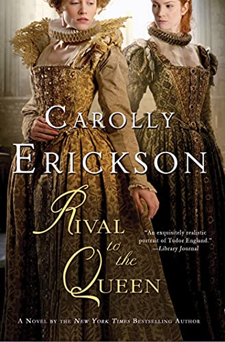 Rival to the Queen: A Novel [Paperback] Erickson, Carolly