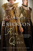 Rival to the Queen: A Novel [Paperback] Erickson, Carolly