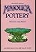 Majolica Pottery: An Identification and Value Guide/Second Series
