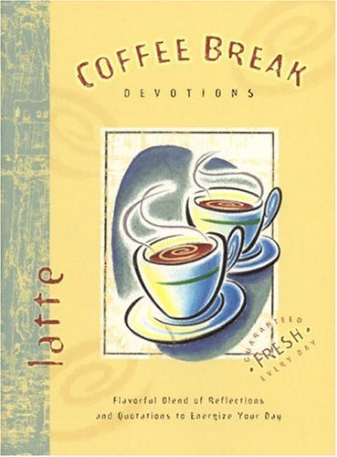 Coffee Break Devotions - Latte (The Coffee Break Devotional Series) used book depot