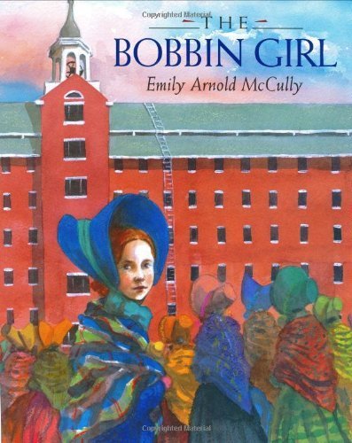 The Bobbin Girl by Emily Arnold McCully (1996-05-01)