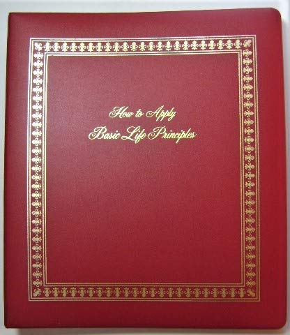 How to Apply Basic Life Principles: Basic Seminar Follow-Up Course (8 Booklet Set with Binder) used book depot