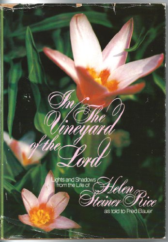 In the Vineyard of the Lord Rice, Helen Steiner