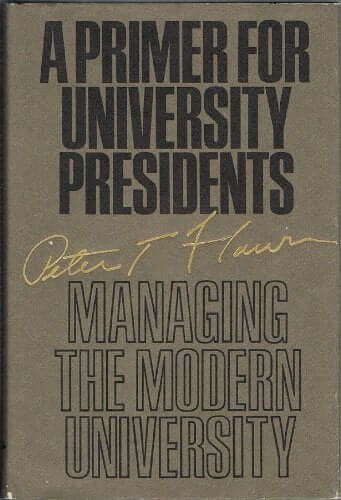 A Primer for University Presidents: Managing the Modern University used book depot