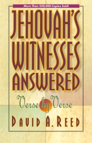 Jehovah's Witnesses Answered Verse by Verse by David A. Reed (August 01,1987) used book depot