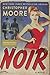 NOIR Christopher Moore