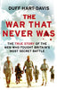 War That Never Was Duff HartDavis