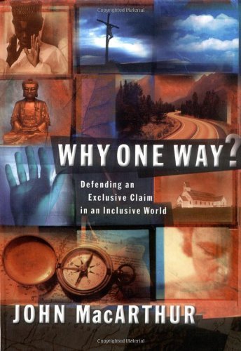 Why One Way? by John MacArthur (2002-03-05) used book depot