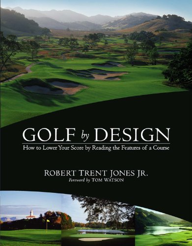 Golf by Design: How to Lower Your Score by Reading the Features of a Course used book depot