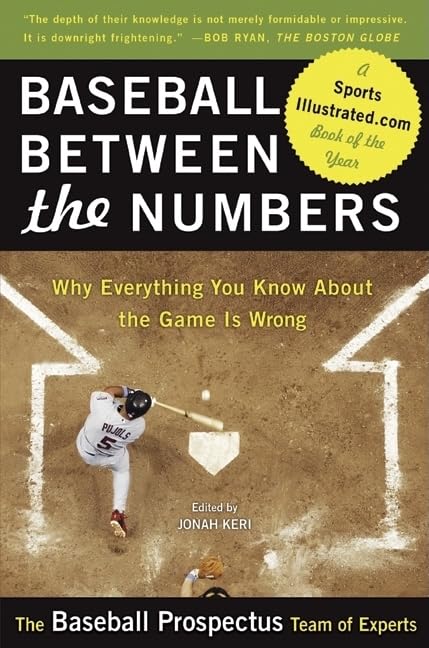 Baseball Between the Numbers: Why Everything You Know About the Game Is Wrong used book depot