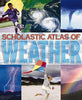 Scholastic Atlas of Weather MarieAnne Legault