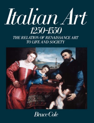 Italian Art 1250-1550: The Relation Of Renaissance Art To Life And Society used book depot