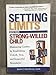 Setting Limits with Your Strong-Willed Child : Eliminating Conflict by Establishing Clear, Firm, and Respectful Boundaries
