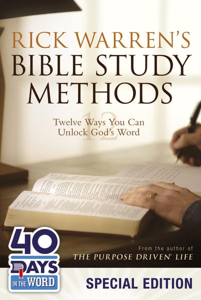 Rick Warren's Bible Study Methods: 40 Days in the Word Special Edition: Twelve Ways You Can Unlock God's Word used book depot