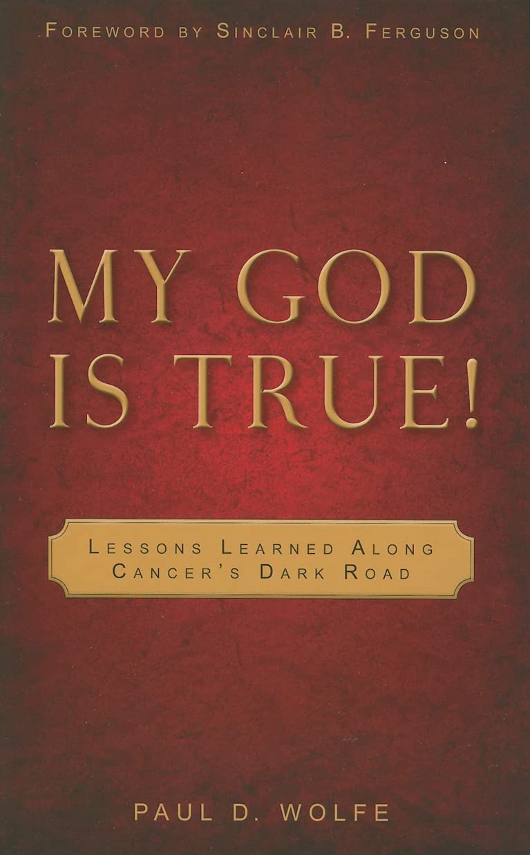 My God Is True!: Lessons Learned Along Cancer's Dark Road used book depot