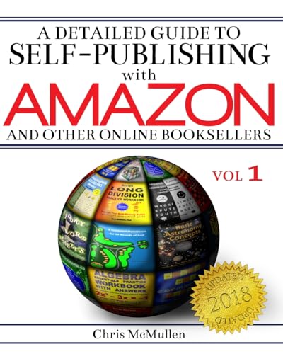 A Detailed Guide to SelfPublishing with Amazon and Other Online Booksellers: How to PrintonDemand with CreateSpace  Make eBooks for Kindle  Other eReaders [Paperback] McMullen, Chris