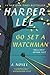Go Set a Watchman: A Novel [Paperback] Lee, Harper