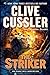 The Striker An Isaac Bell Adventure [Hardcover] Cussler, Clive and Scott, Justin