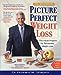 Picture Perfect Weight Loss: The Visual Program for Permanent Weight Loss [Hardcover] Shapiro, Dr Howard M