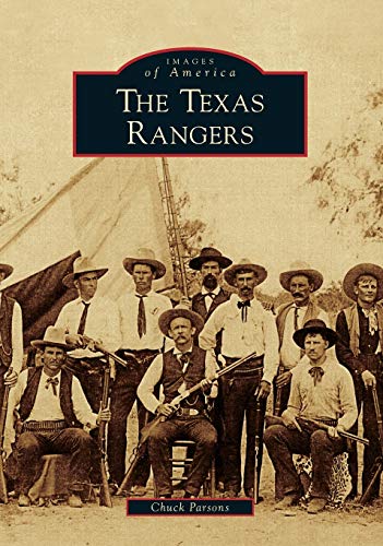The Texas Rangers Images of America [Paperback] Parsons, Chuck
