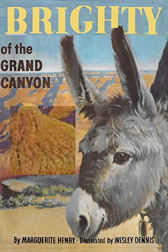 Brighty of the Grand Canyon [Paperback] Henry, Marguerite; Dennis, Wesley and Sloan, Sam