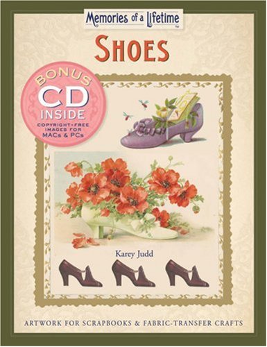 Memories of a Lifetime: Shoes: Artwork for Scrapbooks & Fabric-Transfer Crafts (Memories of a Lifetime) W/CD used book depot