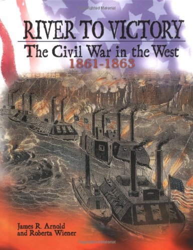River to Victory: The Civil War in the West 1861-1863 used book depot